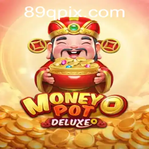 Discover the Excitement of MoneyPotDELUXE and 89Q.COM