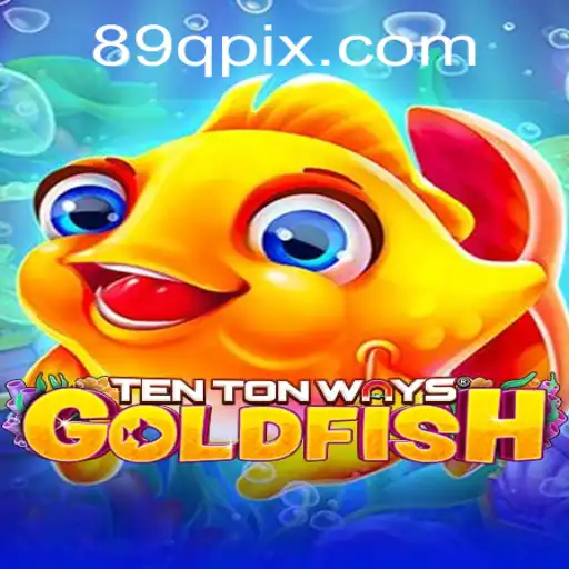 Dive into the World of TenTonWaysGoldfish with 89Q.COM